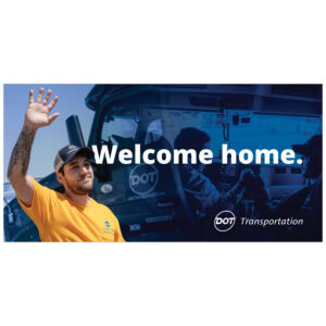 Welcome Home Banner | Dot Transportation